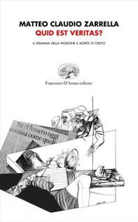 Quid est veritas? Il dramma della passione e morte di Cristo - Librerie.coop Quid est veritas? Il dramma della passione e morte di Cristo - Librerie.coop