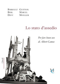 Lo stato d'assedio. Per fare buon uso di Albert Camus - Librerie.coop