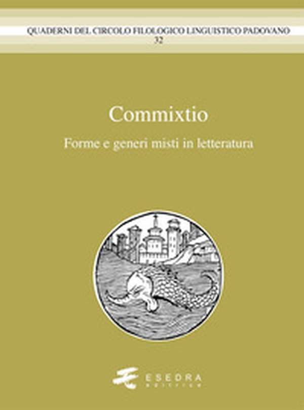 Commixtio. Forme e generi misti in letteratura - Librerie.coop Commixtio. Forme e generi misti in letteratura - Librerie.coop