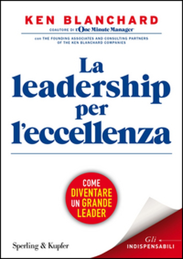 La leadership per l'eccellenza - Librerie.coop La leadership per l'eccellenza - Librerie.coop