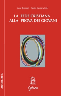 La fede cristiana alla prova dei giovani - Librerie.coop La fede cristiana alla prova dei giovani - Librerie.coop