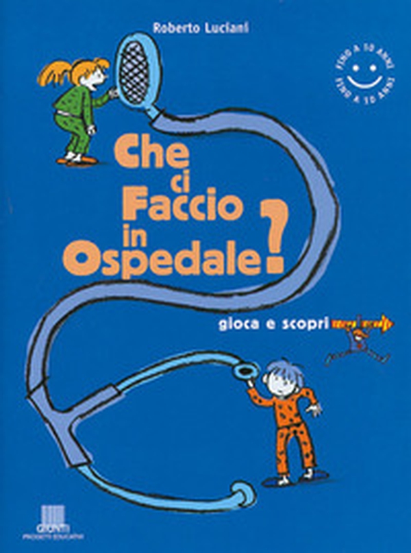 Che ci faccio in ospedale? - Librerie.coop Che ci faccio in ospedale? - Librerie.coop