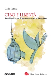 Cibo e libertà - Librerie.coop Cibo e libertà - Librerie.coop