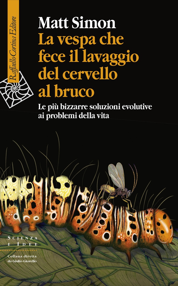 La vespa che fece il lavaggio del cervello al bruco - Librerie.coop La vespa che fece il lavaggio del cervello al bruco - Librerie.coop