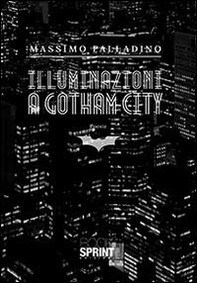 Illuminazioni a Gotham City - Librerie.coop