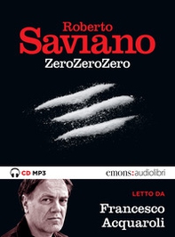ZeroZeroZero letto da Francesco Acquaroli. Audiolibro. CD Audio formato MP3 - Librerie.coop