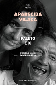 Paletó e io. Memorie di mio padre indigeno - Librerie.coop Paletó e io. Memorie di mio padre indigeno - Librerie.coop