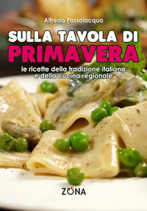 Sulla tavola di primavera - Librerie.coop Sulla tavola di primavera - Librerie.coop