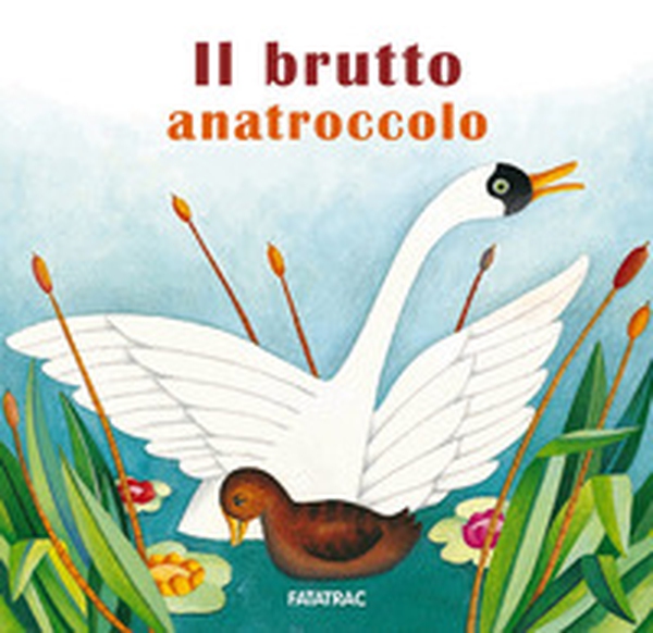 Il brutto anatroccolo - Librerie.coop Il brutto anatroccolo - Librerie.coop