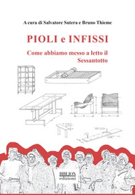 Pioli e infissi. Come abbiamo messo a letto il Sessantotto - Librerie.coop