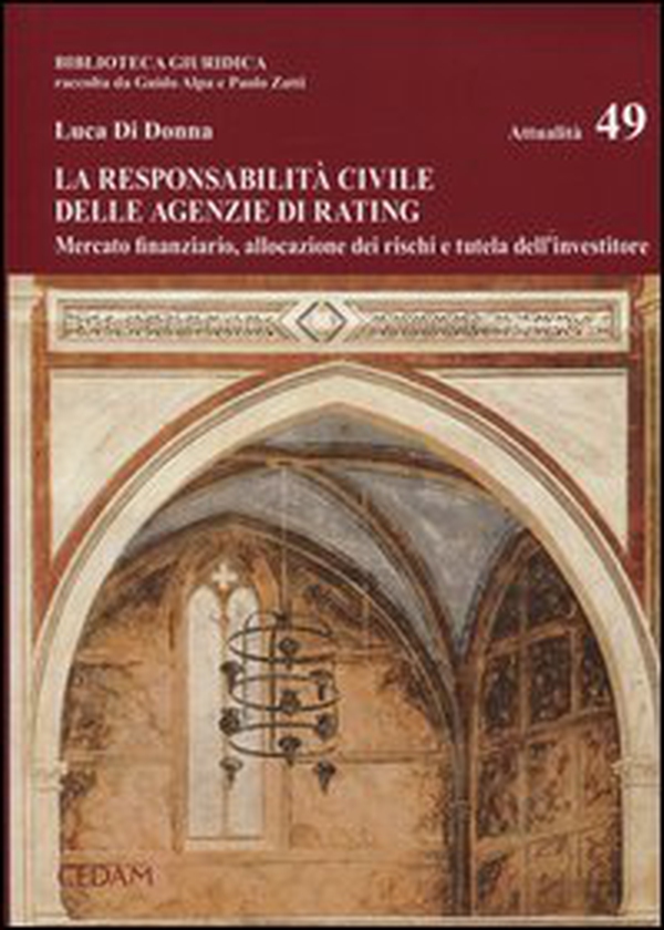 La responsabilità civile delle agenzie di rating. Mercato finanziario, allocazione dei rischi e tutela dell'investitore - Librerie.coop La responsabilità civile delle agenzie di rating. Mercato finanziario, allocazione dei rischi e tutela dell'investitore - Librerie.coop