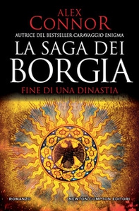 Fine di una dinastia. La saga dei Borgia - Librerie.coop Fine di una dinastia. La saga dei Borgia - Librerie.coop