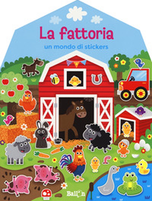 La fattoria. Un mondo di stickers. Con adesivi - Librerie.coop La fattoria. Un mondo di stickers. Con adesivi - Librerie.coop