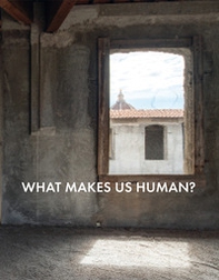 Alessandra Aita. What makes us human? - Librerie.coop