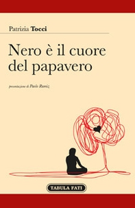 Nero è il cuore del papavero - Librerie.coop