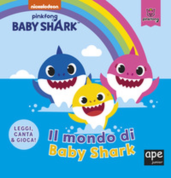 Il mondo di Baby Shark - Librerie.coop Il mondo di Baby Shark - Librerie.coop