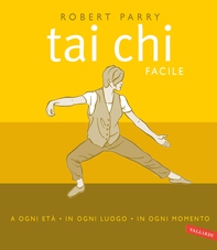 Tai chi facile - Librerie.coop Tai chi facile - Librerie.coop