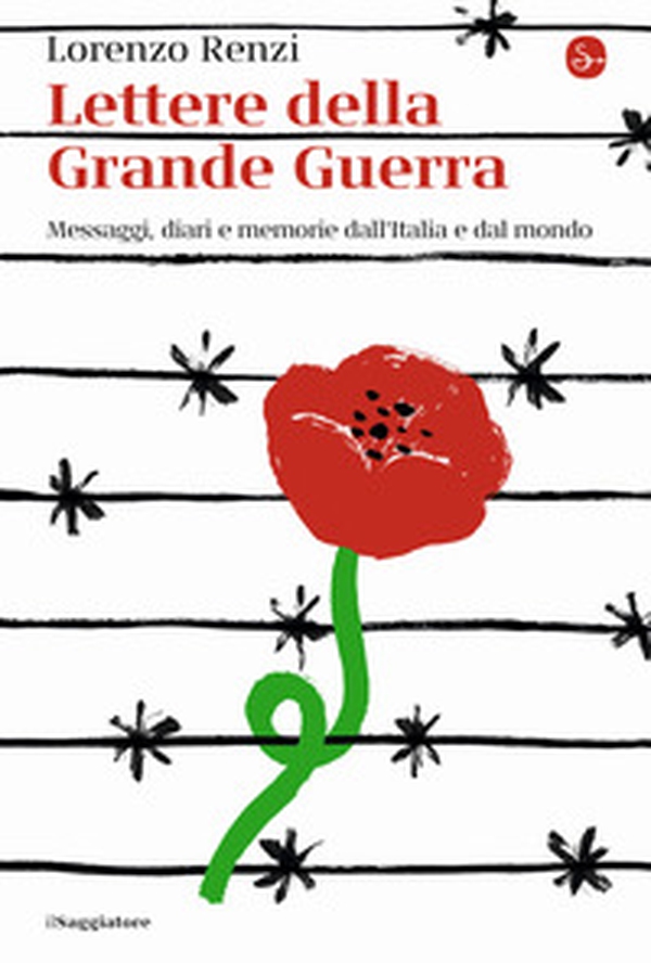 Lettere dalla Grande Guerra. Messaggi, diari e memorie dall'Italia e dal mondo - Librerie.coop Lettere dalla Grande Guerra. Messaggi, diari e memorie dall'Italia e dal mondo - Librerie.coop