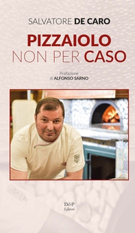 Pizzaiolo non per caso - Librerie.coop Pizzaiolo non per caso - Librerie.coop