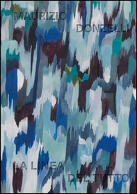 Maurizio Donzelli. La linea del tutto - Librerie.coop