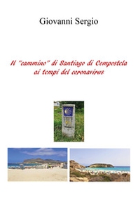 Il «cammino di Santiago di Compostela» ai tempi del Corona-virus - Librerie.coop