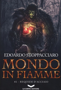 Requiem d'acciaio. Mondo in fiamme - Vol. 2 - Librerie.coop Requiem d'acciaio. Mondo in fiamme - Vol. 2 - Librerie.coop