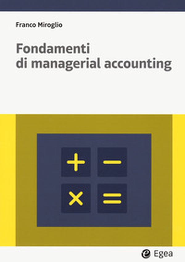 Fondamenti di managerial accounting - Librerie.coop Fondamenti di managerial accounting - Librerie.coop