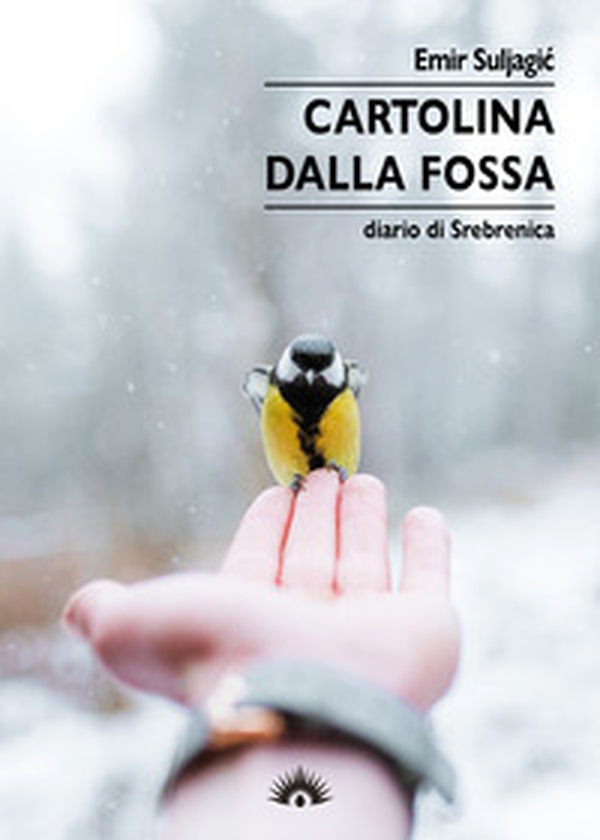 Cartolina dalla fossa. Diario di Srebrenica - Librerie.coop Cartolina dalla fossa. Diario di Srebrenica - Librerie.coop