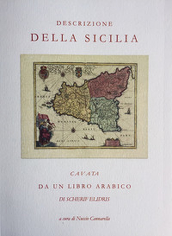 Descrizione della Sicilia cavata da un libro arabico (rist. anas. 1764) - Librerie.coop Descrizione della Sicilia cavata da un libro arabico (rist. anas. 1764) - Librerie.coop