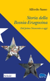 Storia della Bosnia-Erzegovina. Dal primo Novecento ad oggi - Librerie.coop