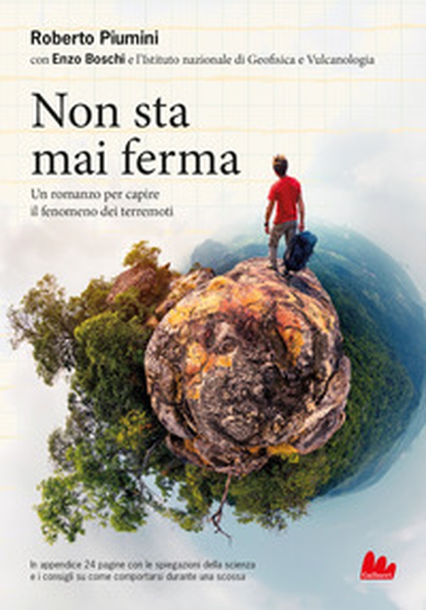 Non sta mai ferma. Un romanzo per capire il fenomeno dei terrremoti - Librerie.coop Non sta mai ferma. Un romanzo per capire il fenomeno dei terrremoti - Librerie.coop