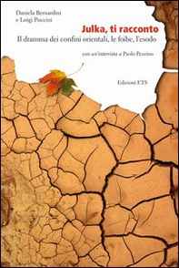 Julka, ti racconto. Il dramma dei confini orientali, le foibe, l'esodo - Librerie.coop