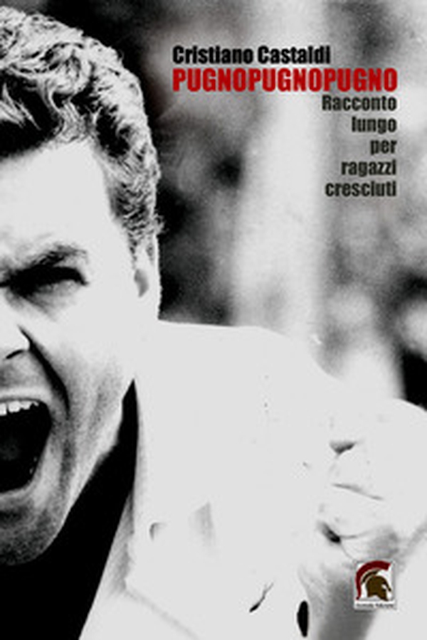 PugnoPugnoPugno. Racconto lungo per ragazzi cresciuti - Librerie.coop
