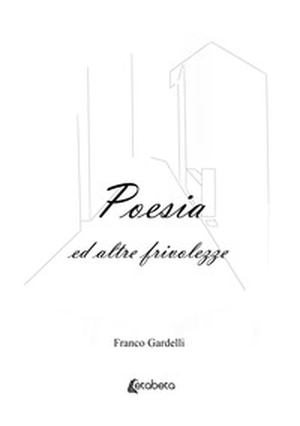 Poesia ed altre frivolezze - Librerie.coop