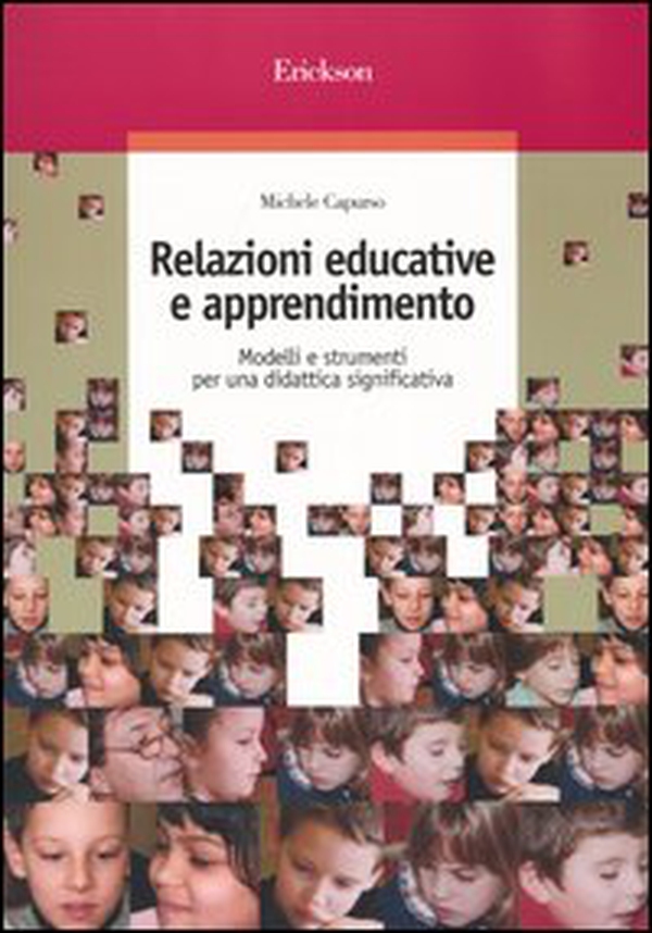 Relazioni educative e apprendimento. Modelli e strumenti per una didattica significativa - Librerie.coop Relazioni educative e apprendimento. Modelli e strumenti per una didattica significativa - Librerie.coop