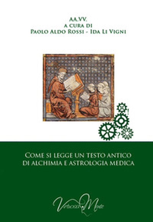 Come si legge un testo antico d'alchimia e d'astrologia medica - Librerie.coop Come si legge un testo antico d'alchimia e d'astrologia medica - Librerie.coop