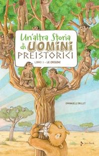 Un'altra storia di uomini preistorici - Librerie.coop