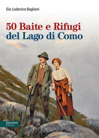 50 baite e rifugi del lago di Como - Librerie.coop