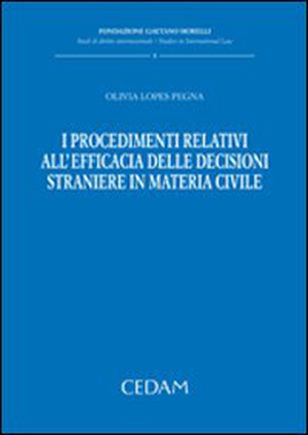 I procedimenti relativi all'efficacia delle decisioni straniere in materia civile - Librerie.coop I procedimenti relativi all'efficacia delle decisioni straniere in materia civile - Librerie.coop