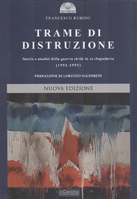 Trame di distruzione. Storia e analisi della guerra civile in ex-Jugoslavia (1991-1995) - Librerie.coop