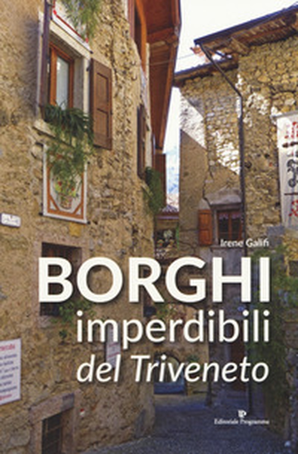 Borghi imperdibili del Triveneto - Librerie.coop Borghi imperdibili del Triveneto - Librerie.coop