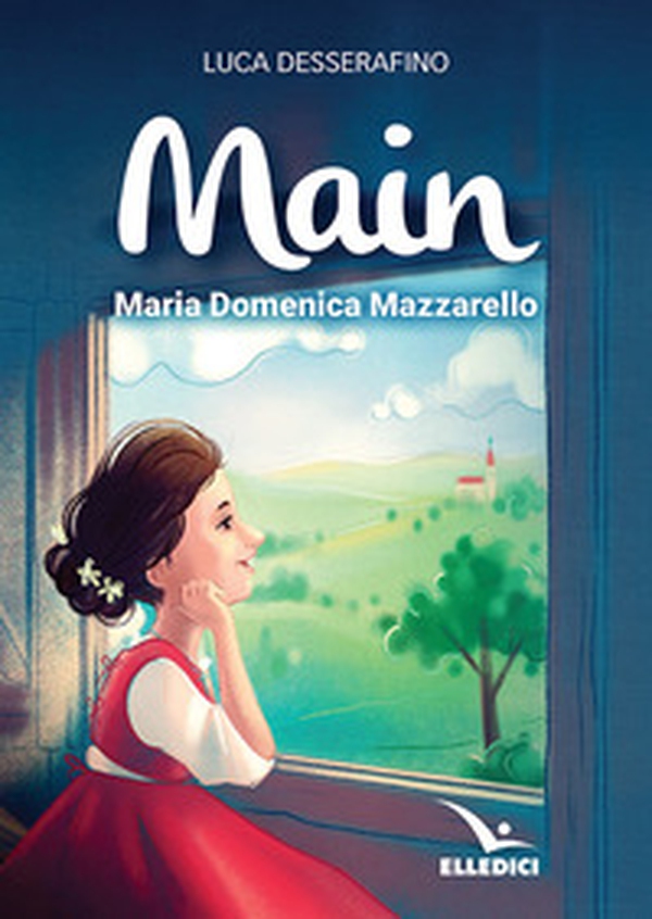 Main. Maria Domenica Mazzarello - Librerie.coop Main. Maria Domenica Mazzarello - Librerie.coop