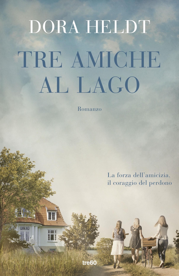 Tre amiche al lago - Librerie.coop Tre amiche al lago - Librerie.coop