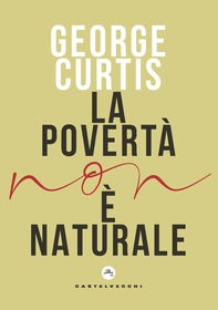 La povertà non è naturale - Librerie.coop La povertà non è naturale - Librerie.coop