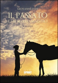 Il passato è un severo maestro - Librerie.coop