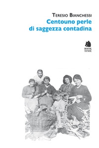 Centouno perle di saggezza contadina - Librerie.coop
