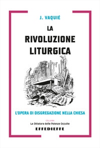 La rivoluzione liturgica - Librerie.coop