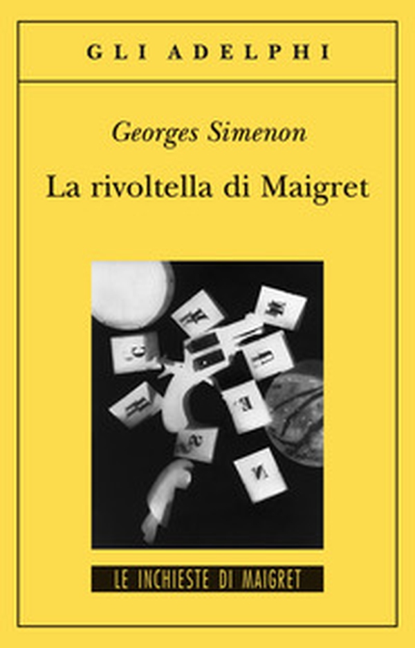 La rivoltella di Maigret - Librerie.coop La rivoltella di Maigret - Librerie.coop