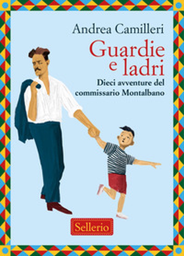 Guardie e ladri. Dieci avventure del commissario Montalbano - Librerie.coop Guardie e ladri. Dieci avventure del commissario Montalbano - Librerie.coop