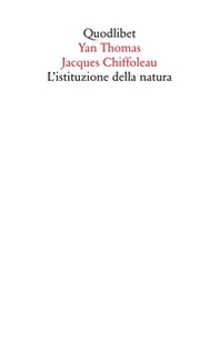 L'istituzione della natura - Librerie.coop